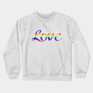 Love Script Rainbow Colors Stripes Crewneck Sweatshirt